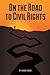 On the Road to Civil Rights by Inman Moore