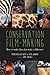 Conservation Film-making: H...