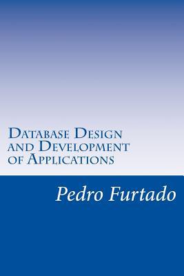 Database Design and Development of Applications: Relational, Entity-Relationship, SQL, DB and UI Programming (Computer Sciences)