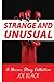Strange And Unusual: A Horror Story Collective
