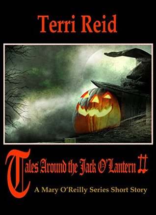 Tales Around the Jack O'Lantern II: A Mary O'Reilly Short Story (Kindle Edition)
