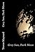 Grey Sun, Dark Moon