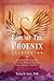 Fire of the Phoenix Initiation: Transform Your Life with the Ancient Spiritual Wisdom of India, Australia, and Peru