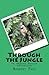 Through the Jungle: An Amazon Rescue Adventure (PROJECT REACT)