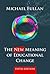 The New Meaning of Educational Change