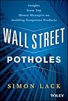 Wall Street Potholes by Simon A. Lack