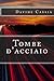 Tombe d'acciaio