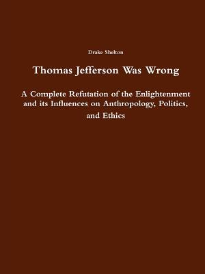 Thomas Jefferson Was Wrong