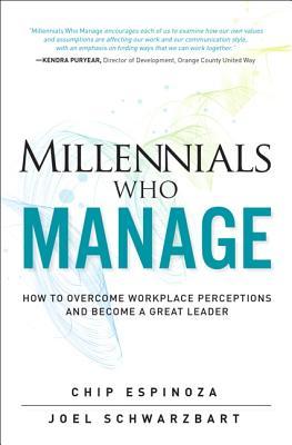 Millennials Who Manage: How to Overcome Workplace Perceptions and Become a Great Leader