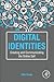 Digital Identities: Creatin...