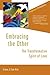 Embracing the Other: The Transformative Spirit of Love (Prophetic Christianity (PC))