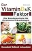 Der Vitamin D & K Faktor: D...