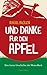 Und Danke für den Apfel: Eine kurze Geschichte der Menschheit (German Edition)