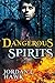 Dangerous Spirits (Spirits,...