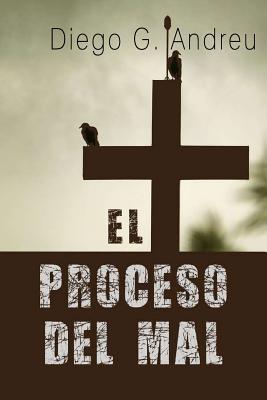 El proceso del mal (Spanish Edition)