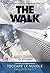 The Walk (Toccare le nuvole) by Philippe Petit