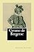 Cyrano de Bergerac by Edmond Rostand