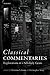 Classical Commentaries: Explorations in a Scholarly Genre