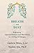 BREATH and DUST: Regulating Gasotransmitters and Microbiota for Asthma & Allergies