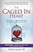 The Caged in Heart: How Your Childhood Wounds are Affecting Your Adult Life