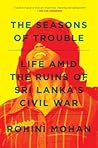 The Seasons of Trouble by Rohini Mohan