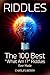 Riddles: The 100 Best “What...