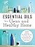 Essential Oils for a Clean and Healthy Home by Kasey Schwartz