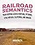Railroad Semantics #4: Train Hopping Across Montana, Wyoming, Utah, Nevada, California, and Oregon (Travel)