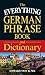 The Everything German Phrase Book & Dictionary (Everything® Series)