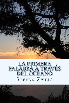 Portada de La Primera Palabra a Traves del Oceano, de Stefan Zweig