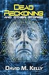 Dead Reckoning And Other Stories