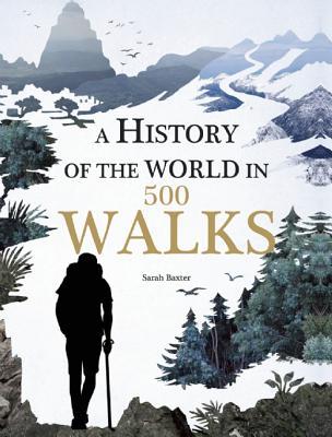 A History of the World in 500 Walks (Paperback)