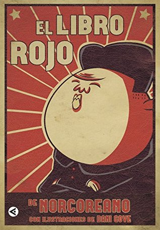 El libro rojo de Norcoreano (Spanish Edition)