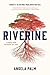 Riverine by Angela Palm