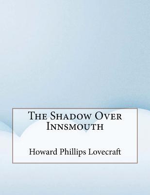 The Shadow Over Innsmouth