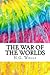The War of the Worlds: Includes MLA Style Citations for Scholarly Secondary Sources, Peer-Reviewed Journal Articles and Critical Essays (Squid Ink Classics)