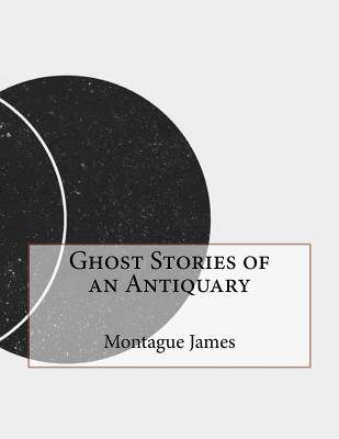 Ghost Stories of an Antiquary