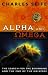 Alpha And Omega: The Search For The Beginning And The End Of The Universe