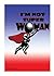 I'm Not Superwoman