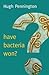 Have Bacteria Won? (New Human Frontiers)