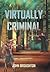 Virtually Criminal