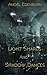 Light Shards and Shadow Dances by Angel Edenburn