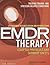Eye Movement Desensitization and Reprocessing (EMDR) Therapy Scripted Protocols and Summary Sheets: Treating Trauma- and Stressor-Related Conditions