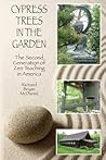 Cypress Trees in the Garden: The Second Generation of Zen Teaching in America