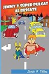 Jimmy y Súper Pulgas al rescate