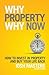 Why Property, Why Now? by Josh Masters