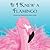 If I Knew A Flamingo