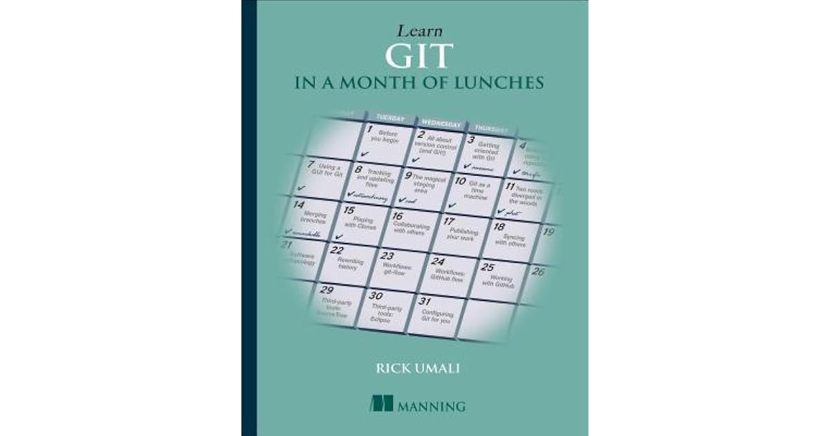 Learn Git in a Month of Lunches by Rick Umali