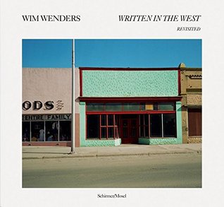 Wim Wenders Written in the West - Revisited /anglais/allemand (Hardcover)