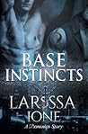 Base Instincts by Larissa Ione